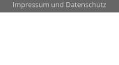 Impressum und Datenschutz